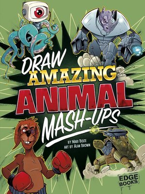 cover image of Draw Amazing Animal Mash-Ups